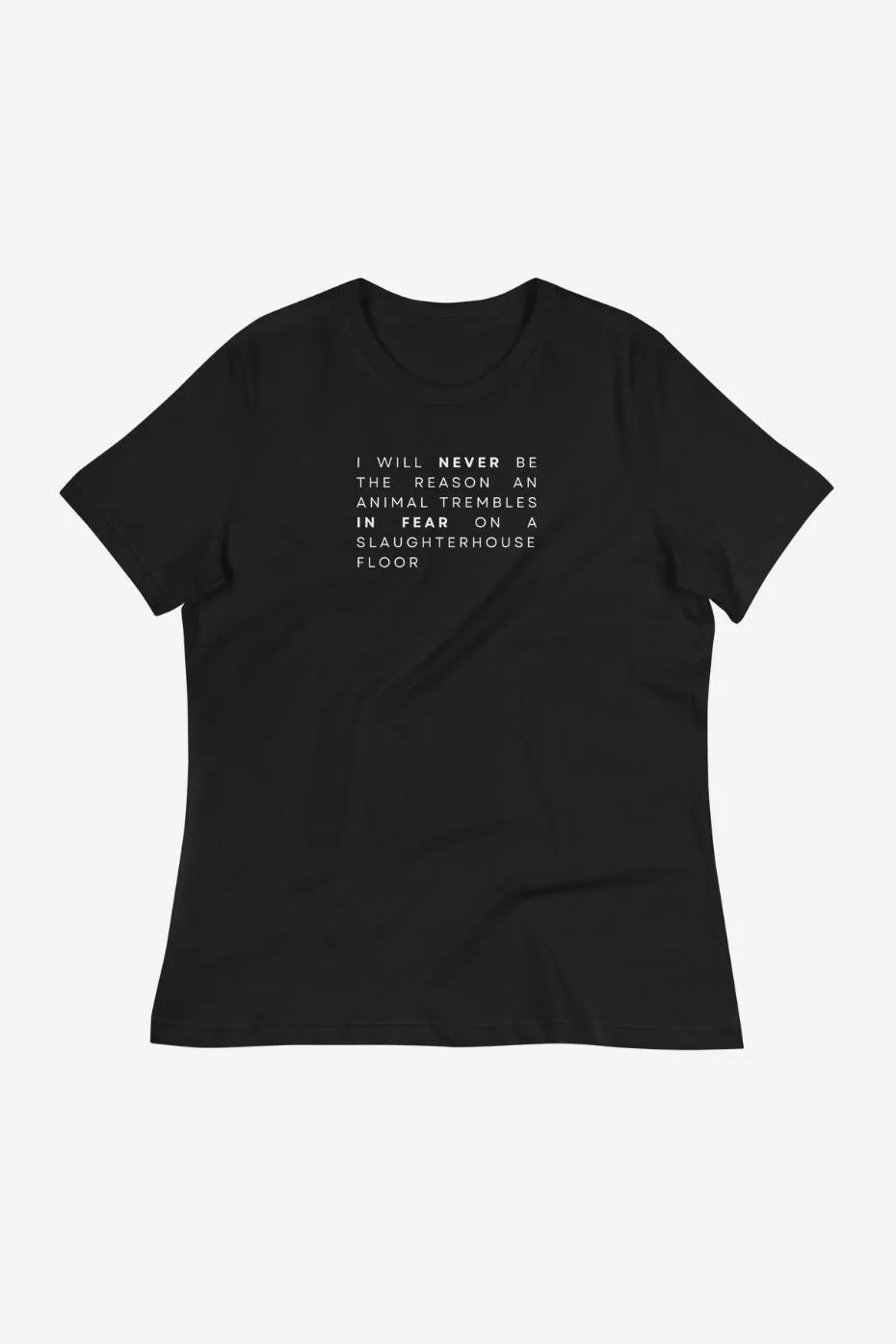 I Will Never Women's Relaxed T-Shirt